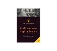 A Midsummer Night's Dream: York Notes Advanced - for 2026, 2027 exams