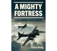 A Mighty Fortress by Charles Alling Charles Alling (Auteur)