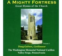A Mighty Fortress, Vol. 1: Great Hymns of the Church by Gefvert