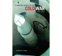 A Military History of the Cold War, 1944 1962