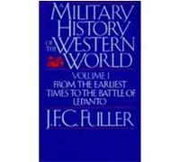 A Military History of the Western World J.F.C. Fuller (Auteur)