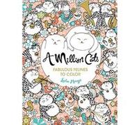 A Million Cats 1 Fabulous Felines to Color by Lulu Mayo Lulu Mayo (Auteur)