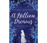A Million Dreams by Dani Atkins Unknown (Auteur)