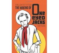 A Million Feet Of Film: The Making Of One-Eyed Jacks
