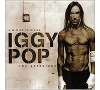 A million in prizes : The Iggy Pop Anthology G