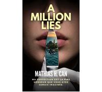 A million lies Je ne mens presque pas - Mathias H. Can - Auto-Édition - ebook (ePub) - Livre