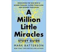 A Million Little Miracles Study Guide