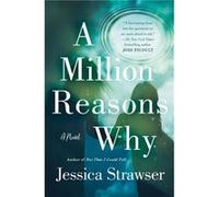 A Million Reasons Why by Jessica Strawser Jessica Strawser (Auteur)