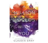 A Million Worlds with You by Claudia Gray Paperback Book Claudia Gray, (Auteur)