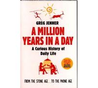 A million years in a day - Jenner, Greg - Weidenfeld & Nicolson - Poche - Livre