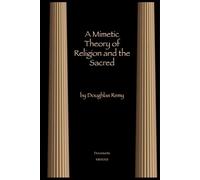 A Mimetic Theory of Religion and the Sacred