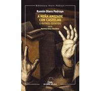 A miña amizade con Castelao e outros escritos
