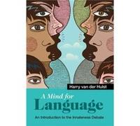 A Mind for Language by Harry University of Connecticut van der Hulst Harry University of Connecticut van der Hulst (Auteur)