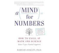 A Mind for Numbers: How to Excel at Math and Science (Even If You Flunked Algebra)