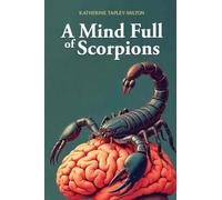 A Mind Full of Scorpions