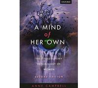 A mind of her own: The Evolutionary Psychology Of Women