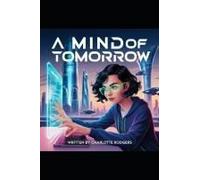 A Mind Of Tomorrow (What Does The Future Hold)