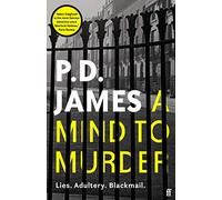A Mind to Murder: The classic locked-room murder mystery from the 'Queen of English crime' (Guardian)