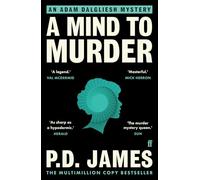 A Mind to Murder: The classic locked-room murder mystery from the 'Queen of English crime' (Guardian)