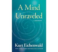 A Mind Unraveled: A Memoir