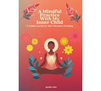 A Mindful Practice With My Inner Child