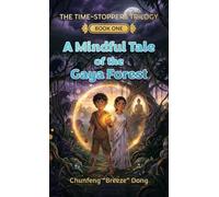 A Mindful Tale of the Gaya Forest