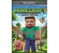 A Minecraft Movie Review: The True Story of Steve: Did the Film Finally Solve the Game's Lore?