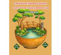A Miniature Japanese Garden with a Bridge Inside a Bamboo Cup