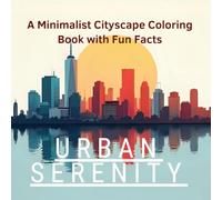 A Minimalist Cityscape Coloring Book with Fun Facts: Urban Serenity
