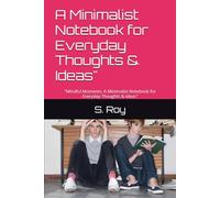 A Minimalist Notebook for Everyday Thoughts & Ideas": "Mindful Moments: A Minimalist Notebook for Everyday Thoughts & Ideas"