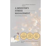A MINISTER'S STRESS MANAGEMENT: A Life of Ministry from Korea to Pakistan