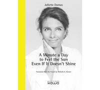 A Minute A Day To Feel The Sun Even If It Doesn't Shine