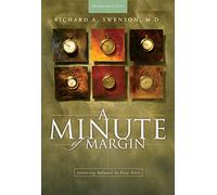 A Minute of Margin: Restoring Balance to Busy Lives, 180 Daily Reflections