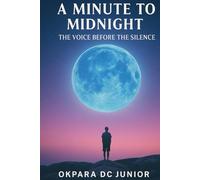 A Minute to Midnight: The Voice Before the Silence