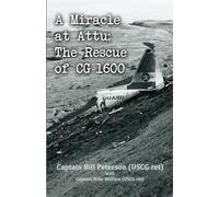 A Miracle at Attu: The Rescue of CG-1600: B/W Interior