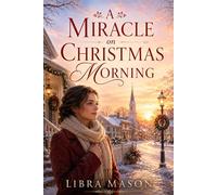 A Miracle on Christmas Morning - Libra Mason - LM Publishing - ebook (ePub) - Livre