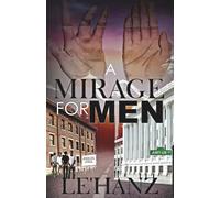 A Mirage for Men