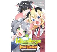 A Misanthrope Teaches a Class for Demi-Humans, Vol. 3 (manga): Mr. Hitoma, Won’t You Teach Us About Humans…?