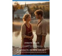 A Mission in her Heart (Clean Wholesome Christian Romance) (Called Across Waters #1)