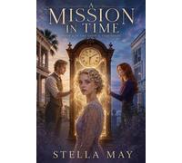A Mission In Time Upon A Time, #6 - Stella May - Stella May - ebook (ePub) - Livre