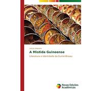 A Mistida Guineense: Literatura e identidade da Guiné-Bissau