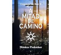 A Mitad de Camino: Crónicas de Kor 2