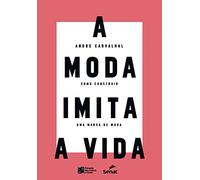 A Moda Imita a Vida. Como Construir Uma Marca de Moda (Em Portuguese do Brasil)