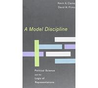 A Model Discipline: Political Science And The Logic Of Representations