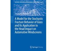 A Model For The Stochastic Fracture Behavior Of Glass And Its Application To The Head Impact On Automotive Windscreens