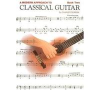 Charles duncan : a modern approach to classical guitar book 2 - recueil