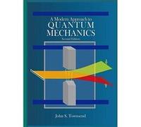 A Modern Approach To Quantum Mechanics (Hardcover) John Townsend, (Auteur)