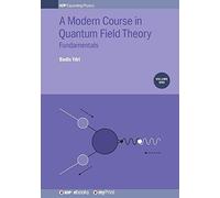 A Modern Course In Quantum Field Theory, Volume 1