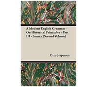 A Modern English Grammar - On Historical Principles - Part Iii - Syntax (Second Volume)