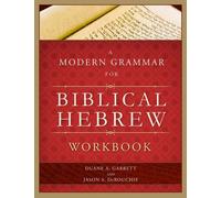A Modern Grammar for Biblical Hebrew Workbook